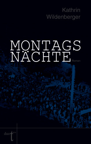 Kathrin Wildenberger: Montagsnächte