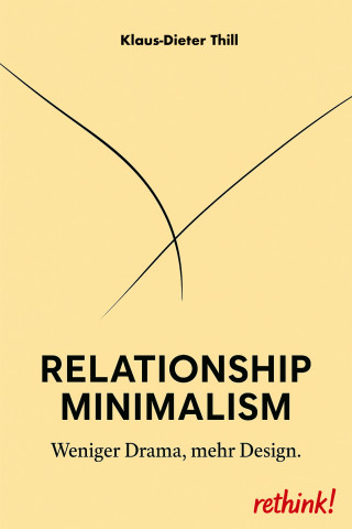 Klaus-Dieter Thill: Relationship Minimalism