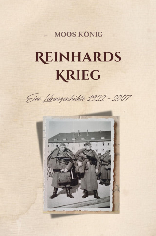 Moos König: Reinhards Krieg