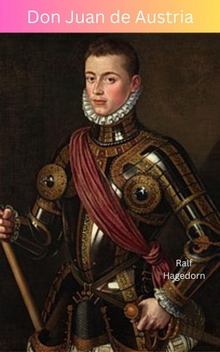 Ralf Hagedorn: Don Juan de Austria