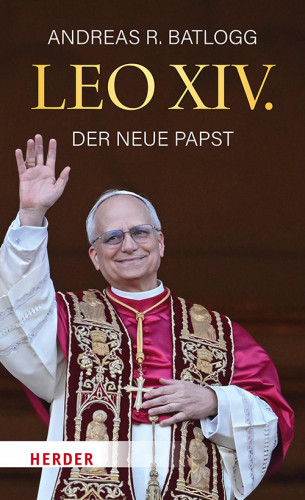 Andreas R. Batlogg: Leo XIV.