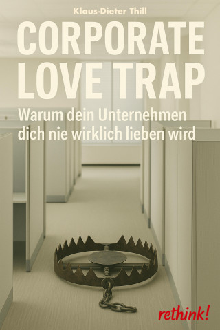Klaus-Dieter Thill: Corporate Love Trap