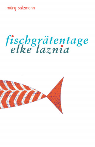 Elke Laznia: Fischgrätentage