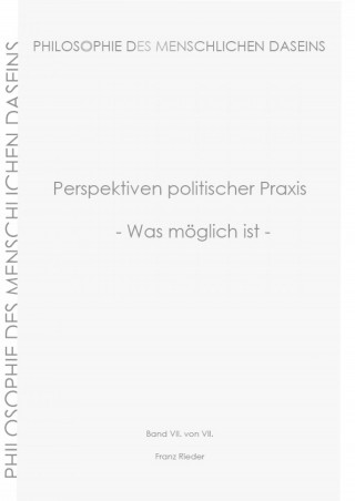 Franz Rieder: Perspektiven politischer Praxis