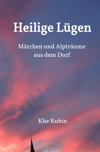 Khe Rubin: Heilige Lügen