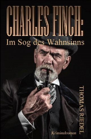 Thomas Riedel: Charles Finch: Im Sog des Wahnsinns