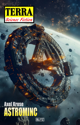 Axel Kruse: Terra - Science Fiction 16: ASTROMINC