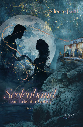 Silence Gold: Seelenband - Das Erbe der Götter