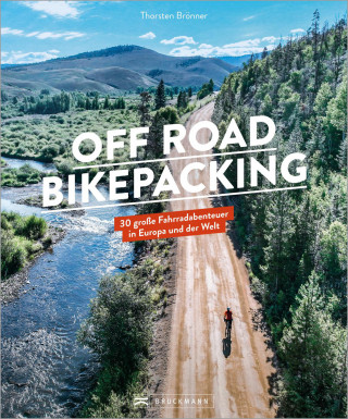 Thorsten Brönner: Off Road Bikepacking