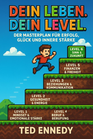 Ted Ennedy: Dein Leben. Dein Level.