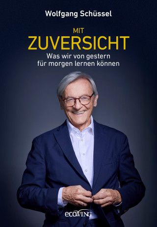 Wolfgang Schüssel: Mit Zuversicht
