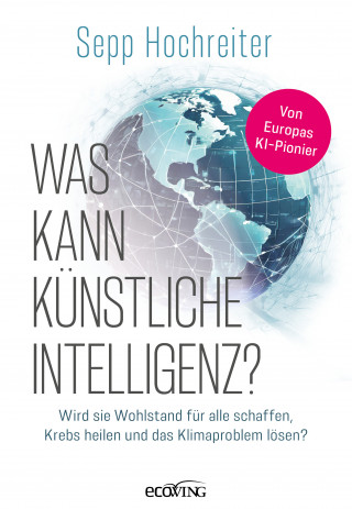 Sepp Hochreiter: Was kann künstliche Intelligenz?