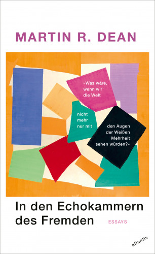 Martin R. Dean: In den Echokammern des Fremden