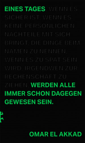 Omar El Akkad: Eines Tages werden alle immer schon dagegen gewesen sein
