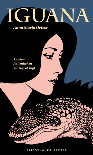 Anna Maria Ortese: Iguana