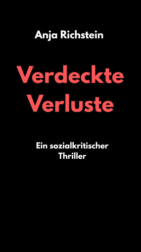 Anja Richstein: Verdeckte Verluste