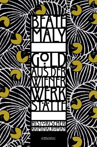 Beate Maly: Gold aus der Wiener Werkstätte