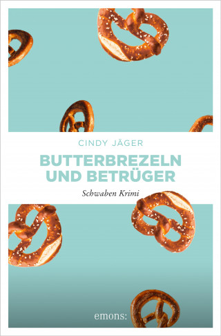 Cindy Jäger: Butterbrezeln und Betrüger