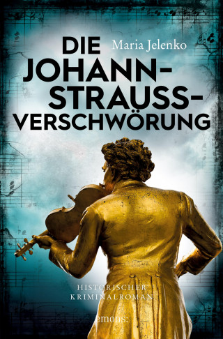 Maria Jelenko: Die Johann-Strauss-Verschwörung
