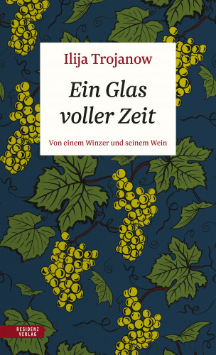 Ilija Trojanow: Ein Glas voller Zeit