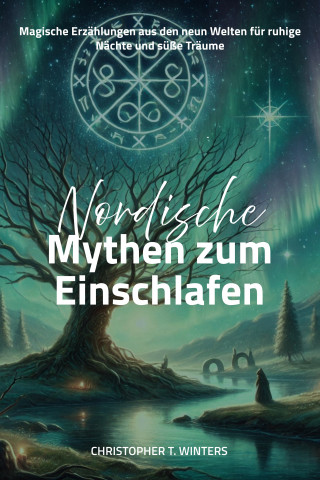 Christopher T. Winters: Nordische Mythen zum Einschlafen