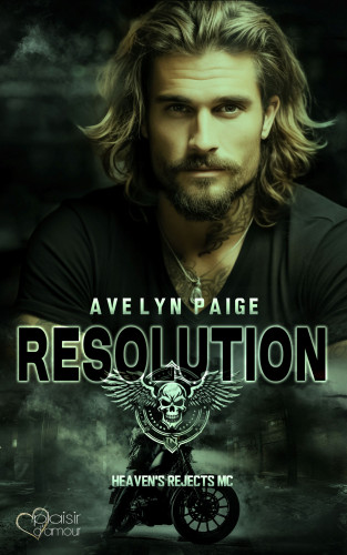 Avelyn Paige: Heaven's Rejects MC Teil 5: Resolution