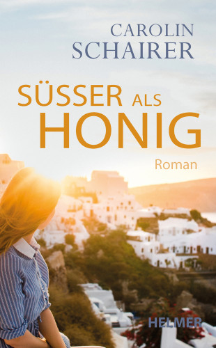 Carolin Schairer: Süßer als Honig