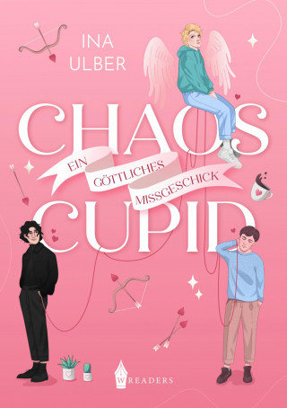 Ina Ulber: Chaos Cupid