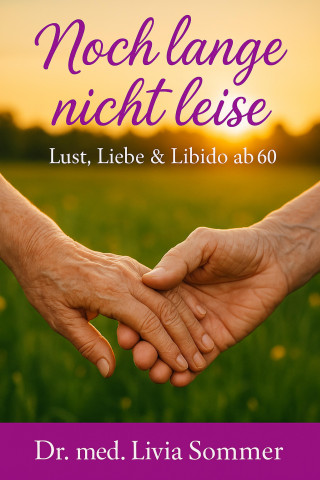 Dr. med. Livia Sommer: Noch lange nicht leise