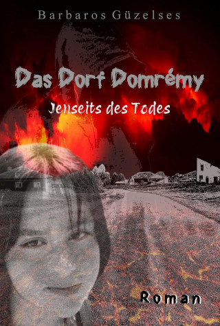 Barbaros Güzelses: Das Dorf Domrémy