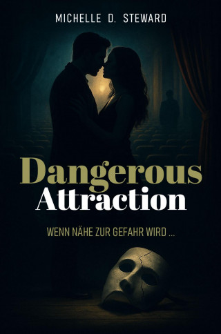 Michelle D. Steward: Dangerous Attraction