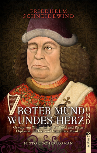 Friedhelm Schneidewind: Roter Mund und wundes Herz