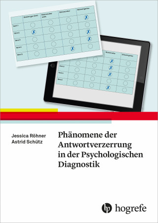 Jessica Röhner, Astrid Schütz: Phänomene der Antwortverzerrung in der Psychologischen Diagnostik