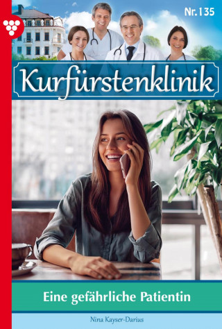 Nina Kayser-Darius: Eine gefährliche Patientin