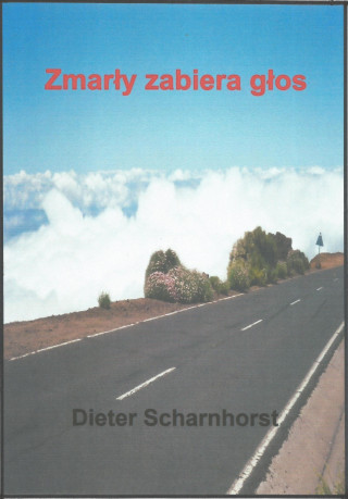 Dieter Scharnhorst: Zmarły zabiera głos