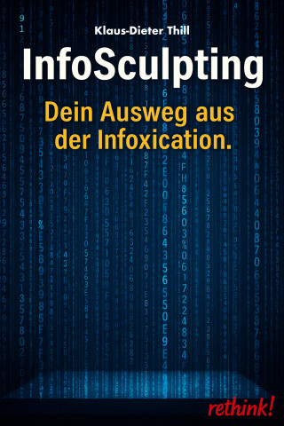 Klaus-Dieter Thill: InfoSculpting