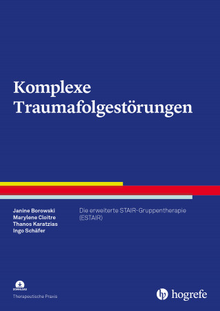 Janine Borowski, Marylene Cloitre, Thanos Karatzias, Ingo Schäfer: Komplexe Traumafolgestörungen