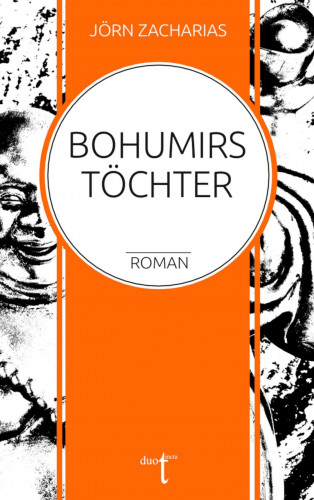 Jörn Zacharias: Bohumirs Töchter