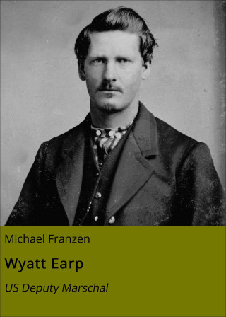 Michael Franzen: Wyatt Earp