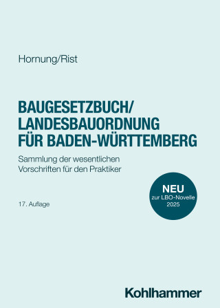 Volker Hornung, Martin Rist: Baugesetzbuch/Landesbauordnung für Baden-Württemberg