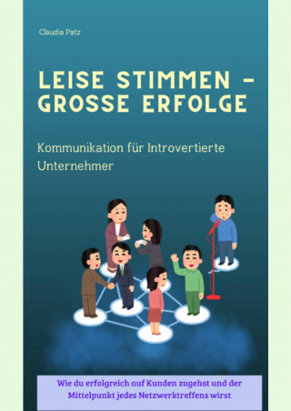 Claudia Patz: Leise Stimmen - Grosse Erfolge