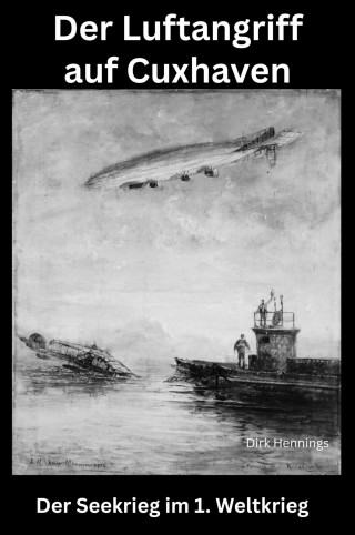 Dirk Hennings: Der Seekrieg im 1. Weltkrieg