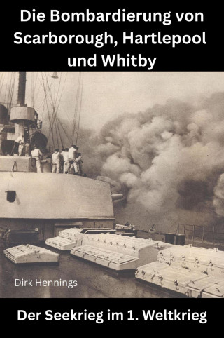 Dirk Hennings: Der Seekrieg im 1. Weltkrieg