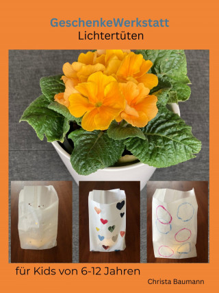 Christa Baumann: GeschenkeWerkstatt Lichtertüten