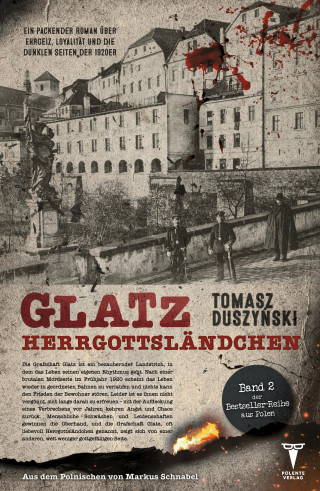 Tomasz Duszyński: Glatz. Herrgottsländchen