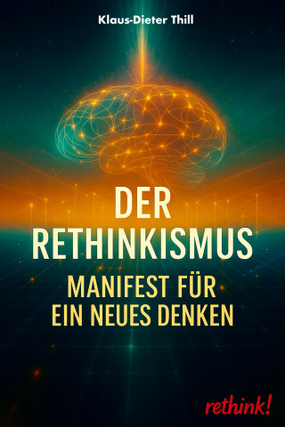 Klaus-Dieter Thill: Der Rethinkismus