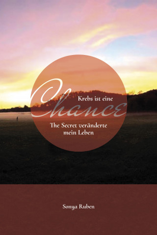 Sonya Ruben: Krebs ist eine Chance