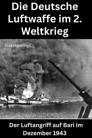 Dirk Hennings: Die Deutsche Luftwaffe im 2. Weltkrieg