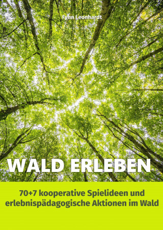 Fynn Leonhardt: Wald erleben