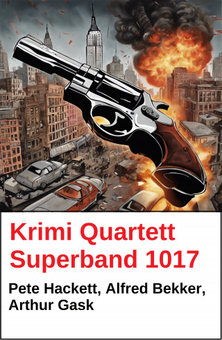 Alfred Bekker, Pete Hackett, Arthur Gask: Krimi Quartett Superband 1017